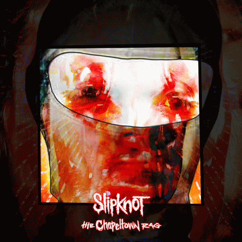 Slipknot (USA-1) : The Chapeltown Rag